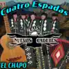 Los Nuevos Cadetes - Cuatro Espadas